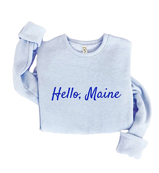Hello, Maine Graphic Sweatshirt